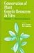 Conservation of Plant Genetic Resources in Vitro: General Aspects