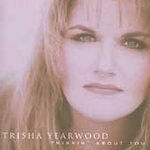 Trisha Yearwood Thinkin' About You Audio CD