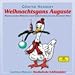 Weihnachtsgans Auguste: Musikalisches M�rchen. Leopold Mozart Musikalische Schlittenfahrt