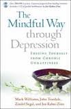 The Mindful Way through Depression: Freeing Yourself from Chronic Unhappiness (purchase includes audio CD narrated by Jon Kabat-Zinn)