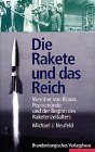 Die Rakete und das Reich - Michael J. Neufeld