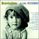 Bravissimo: 50 Years of NDR Big Band by Various Artists - Jazz, NDR Big Band, and Various Artists - Jazz - Swing/Big Band