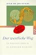 Der westliche Weg. Ein praktischer F�hrer in die Geheimlehren des Westens.