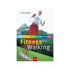 Fitness-Walking. Das 6-Stufen-Programm vom Anf�nger zum K�nner