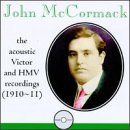 John McCormack: The Acoustic Victor and HMV Recordings (1910-11) by Giuseppe Mario Sammarco, Anonymous, Michael William Balfe, Eric Ball, and Barker