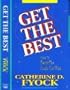 Get the Best: How to Recruit the People You Want