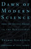 Dawn of Modern Science: From the Ancient Greeks to the Renaissance