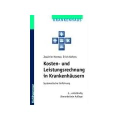 Kosten- und Leistungsrechnung in Krankenh�usern; Systematische Einf�hrung