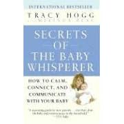 Secrets of the Baby Whisperer: How to Calm, Connect, and Communicate with Your Baby (Taschenbuch)