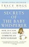 Produkt-Bild: Secrets of the Baby Whisperer: How to Calm, Connect, and Communicate with Your Baby