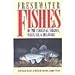 Freshwater Fishes of the Carolinas, Virginia, Maryland, and Delaware