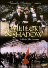 Meteor and Shadow