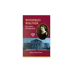 Winifried Wagner. Ein Leben f�r Bayreuth