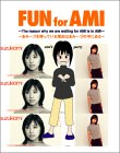 FUN for AMI ～The reason why we are waiting for AMI is in AMI～ -あみーゴを待っている理由はあみーゴの中にある--