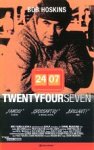 24/7 - TwentyFourSeven - Bob Hoskins
