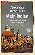 Mein Indien: Die abenteuerlichen Reisen einer ungew�hnlichen und mutigen Frau