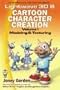LightWave 3D 8 Cartoon Character Creation: Modeling & Texturing [With CDROM]: 1