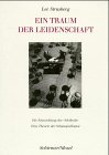 Ein Traum der Leidenschaft - Die Entwicklung der "Methode" - Lee Strasberg