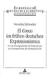 El Greco im frÃ1/4hen deutschen Expressionismus (Europaische Hochschulschriften) (German Edition)