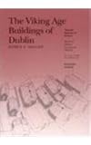 The Viking age buildings of Dublin. Part 1, Text