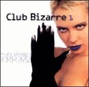 Club Bizarre, Vol. 1