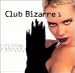 Club Bizarre, Vol. 1