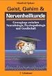 Geist, Gehirn & Nervenheilkunde
