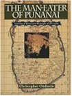 Man-Eater of Punanai: A Journey of Discovery to the Jungles of Old Ceylon