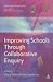 Improving Schools through Collaborative Enquiry
