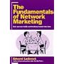 Fundamentals of Network Marketing: How You Can Build a Networking IncomeThat Lasts