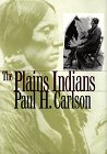 The Plains Indians (Elma Dill Russell Spencer Series in the West and Southwest)