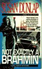 Not Exactly a Brahmin: A Jill Smith Mystery
