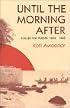 Until the Morning After: Collected Poems 1963 1985