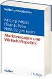 Marktversagen und Wirtschaftspolitik: Mikro�konomische Grundlagen staatlichen Handelns - Michael Fritsch