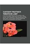 Cantanti Trattanti Tematiche Lgbt: Elton John, Freddie Mercury, Boy George, Cyndi Lauper, Dolcenera, Ambra Angiolini, Limahl, George Michael