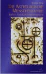 Astrologische Menschenkunde Bd. 1-3: Bd. 1: Kr�fte und Kr�ftebeziehungen. Bd. 2: Ausdruck und Richtung der Kr�fte. Bd. 3: Kombinationslehre - Thomas Ring