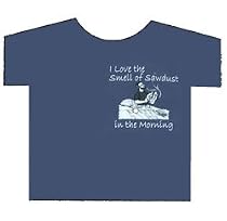 "I Love The Smell Of Sawdust" T-Shirt - X-Large - Blue