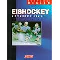 Eishockey. Die offiziellen Regeln. Wissenswertes von A- Z.