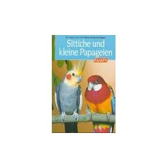Sittiche und kleine Papageien. ( Die Tiersprechstunde).