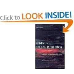 A Guide to the End of the World: Everything You Never Wanted to Know