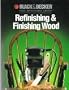 Refinishing & Finishing Wood (Black & Decker Home Improvement Library)