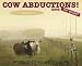 Search : Cow Abductions! 2006 Calendar (Wall Calendars)