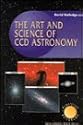 The Art and Science of CCD Astronomy (Practical Astronomy)
