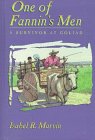 One of Fannin's Men: A Survivor at Goliad