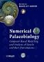 Numerical Palaeobiology: Computer-based Modelling and Analysis of Fossils and their Distributions