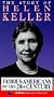 Famous Americans: Story of Helen Keller [VHS]