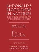 McDonald's Blood Flow in Arteries: Theoretical, Experimental and Clinical Principles (Hodder Arnold Publication)