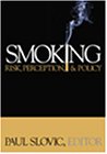 Smoking: Risk, Perception and Policy