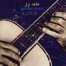 Guitar Man by J.J. Cale