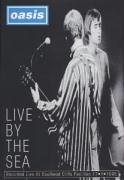Oasis - Live by the Sea